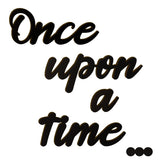 Longan Craft Once Upon a Time Sign black wood wall decor for reading corner