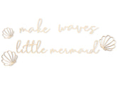 MAMUXI lettering wood Make Waves Mermaid sign on natural birch enhances nursery decor.