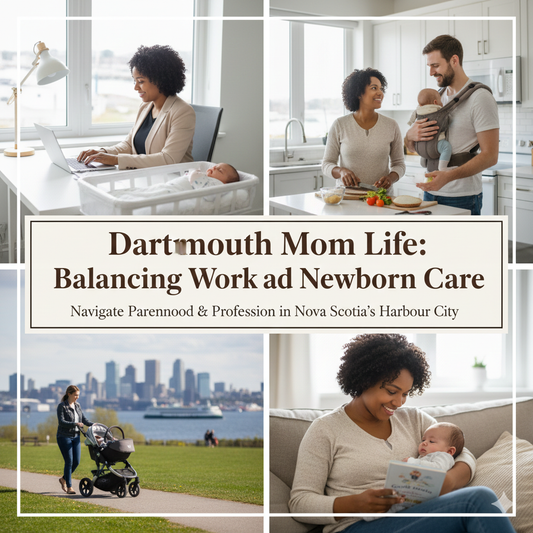 Dartmouth mom life - balancing work and newborn care in Nova Scotia