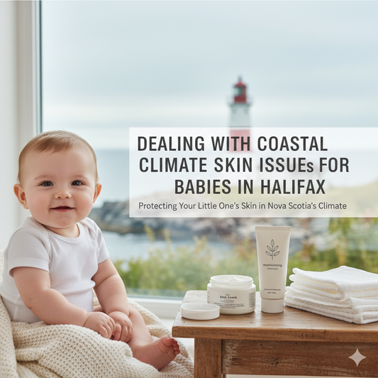 Dealing with coastal climate skin issues for babies in Halifax - Nova Scotia skincare guide