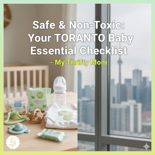 Safe and non-toxic - your Ontario baby essential checklist for Canadian parents