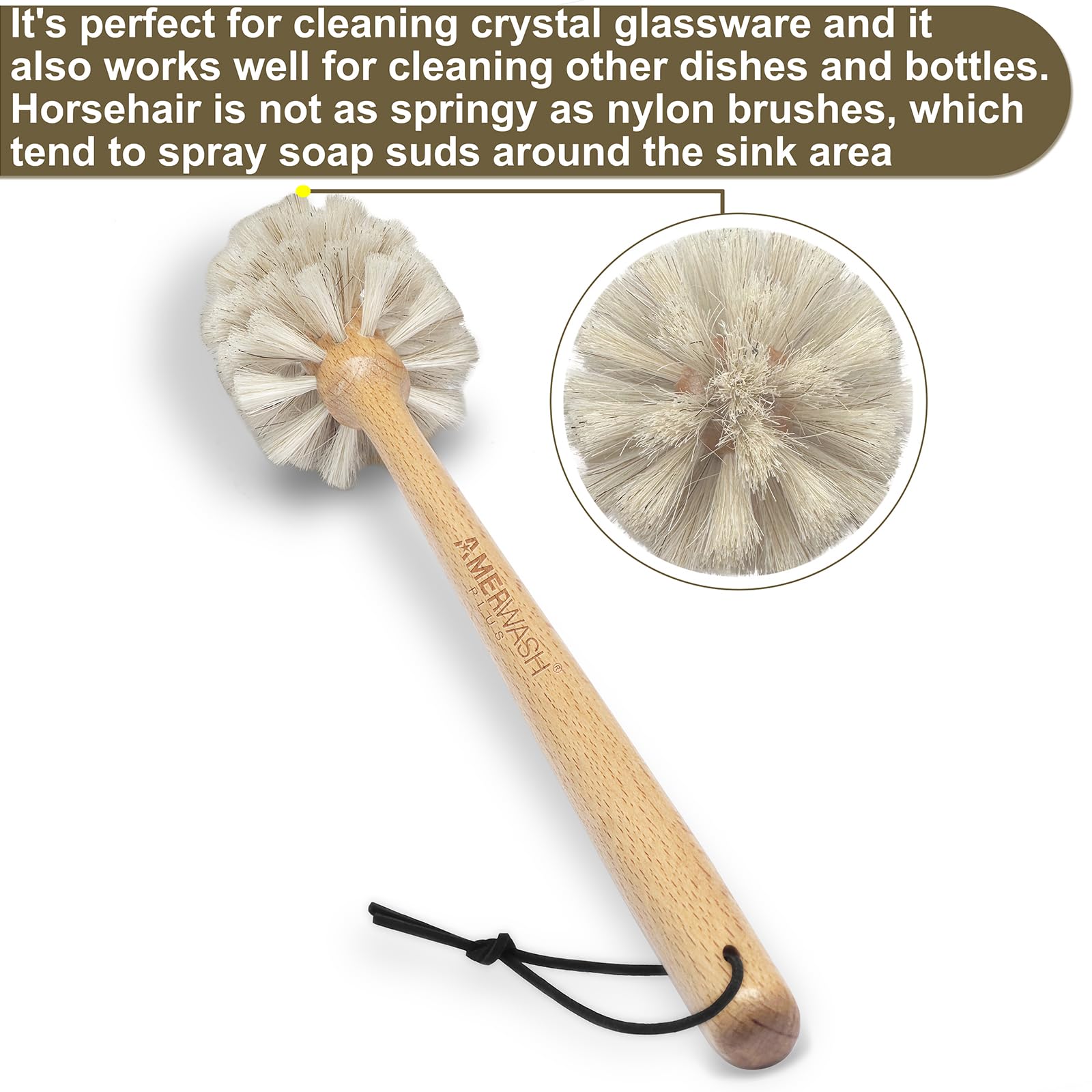 AMERWASH PLUS horsehair bristles scrub delicate glass without scratching surfaces.