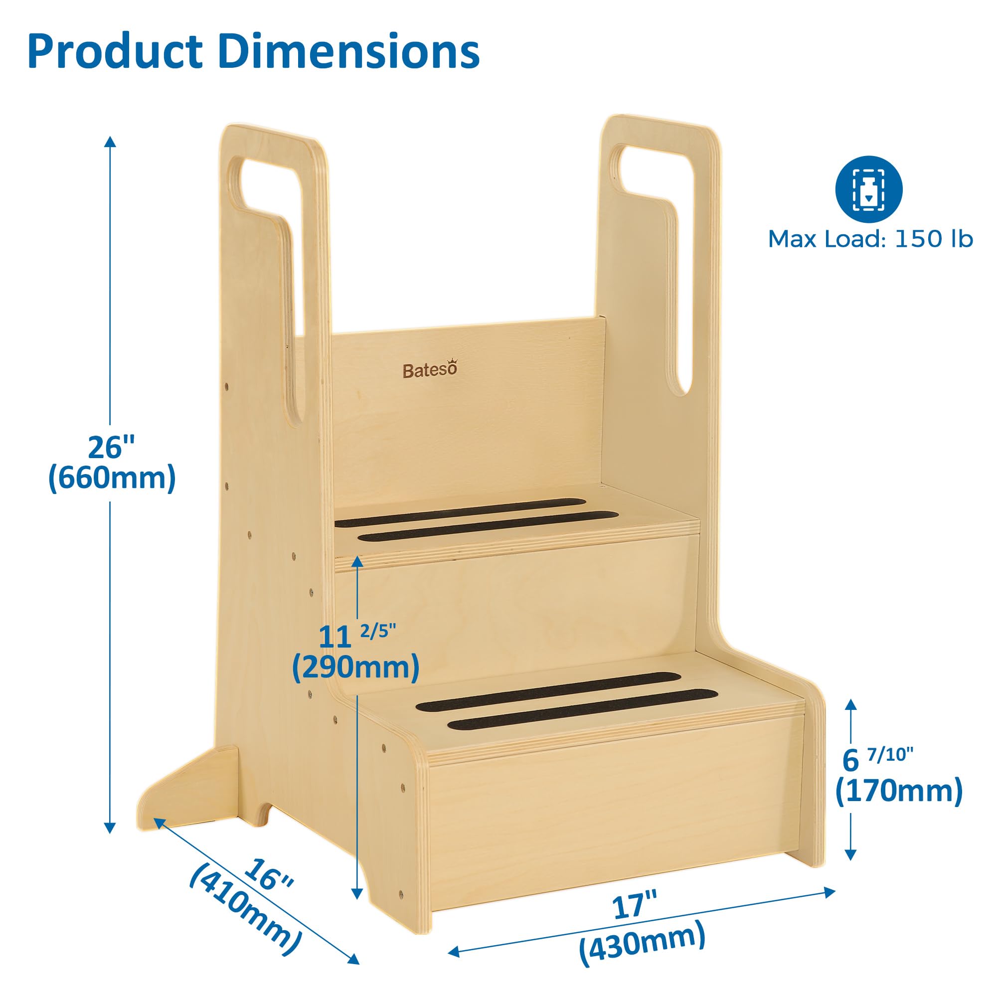 Bateso step stool includes anti tip feet for enhanced stability.
