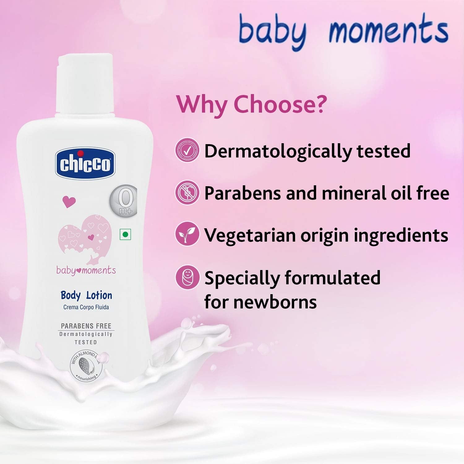 Chicco Baby Moments Body Lotion glycerine promotes hydrating moisture in baby skin.