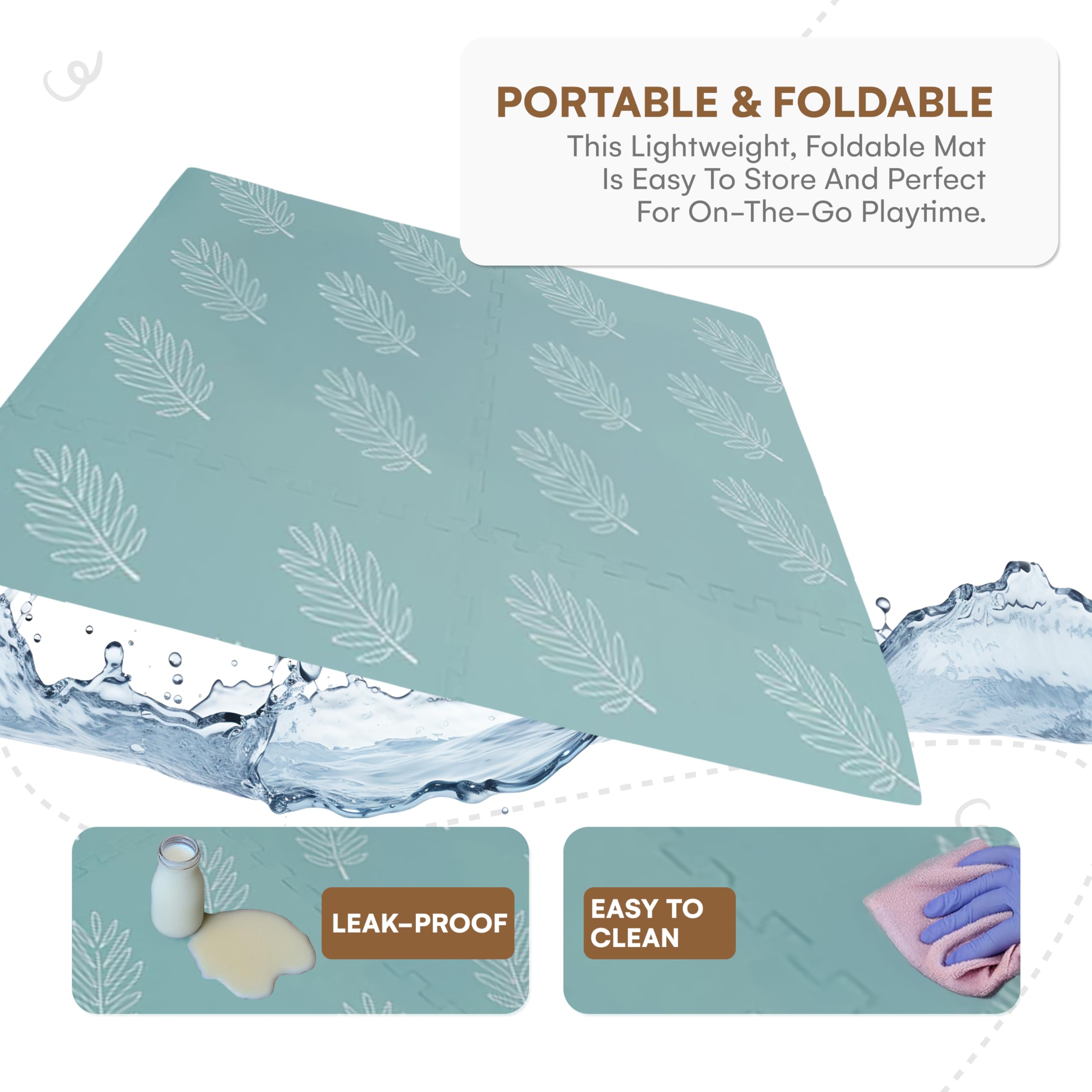Childlike Behavior leaves waterproof surface of the mat wipes clean quickly after spills.