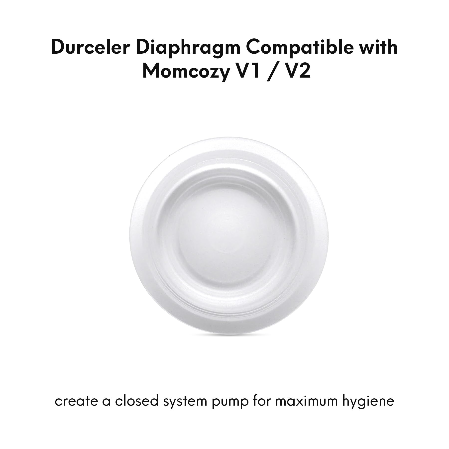 Durceler easy-cleaning diaphragm image shows sanitation-made simple between uses.