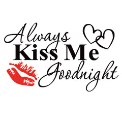 english-love-proverbs-wall-sticker-always-kiss-me-goodnight on wall adds romantic bedroom ambiance.