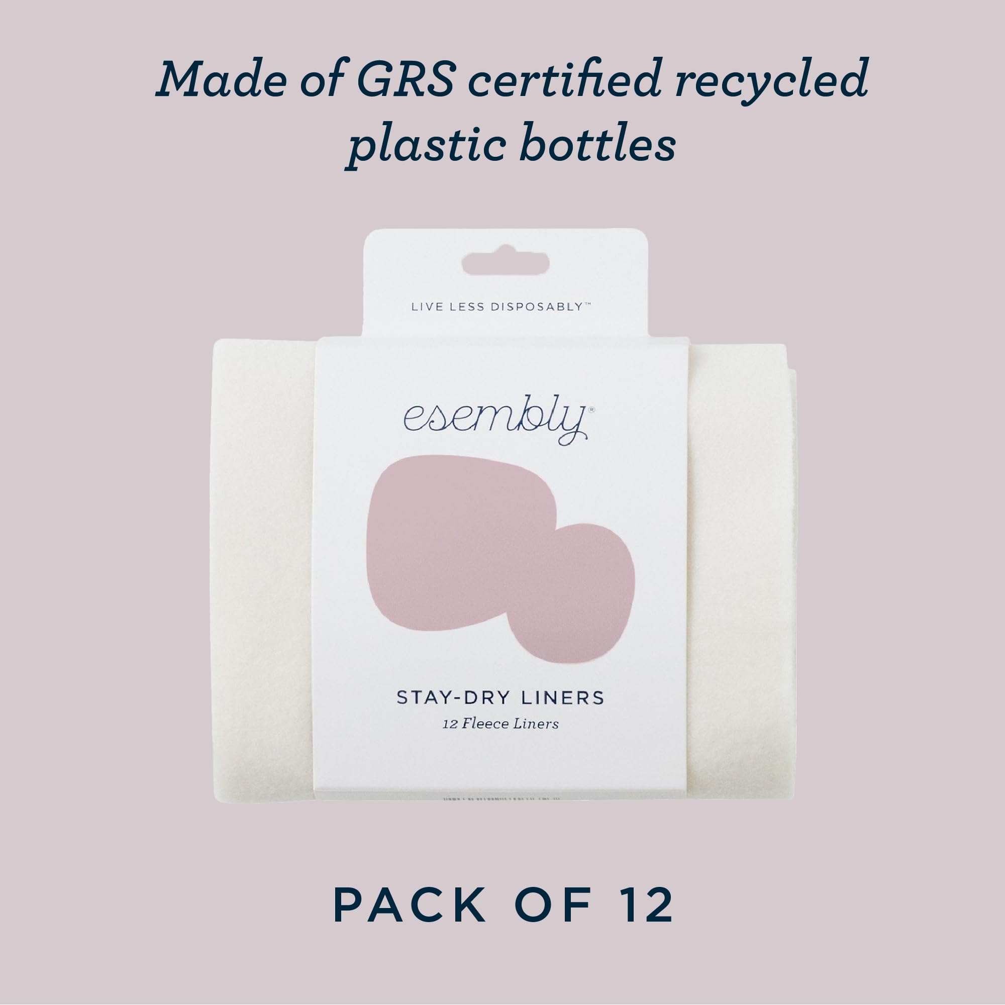 Esembly Stay-Dry liner made from recycled bottles, eco-friendly material.