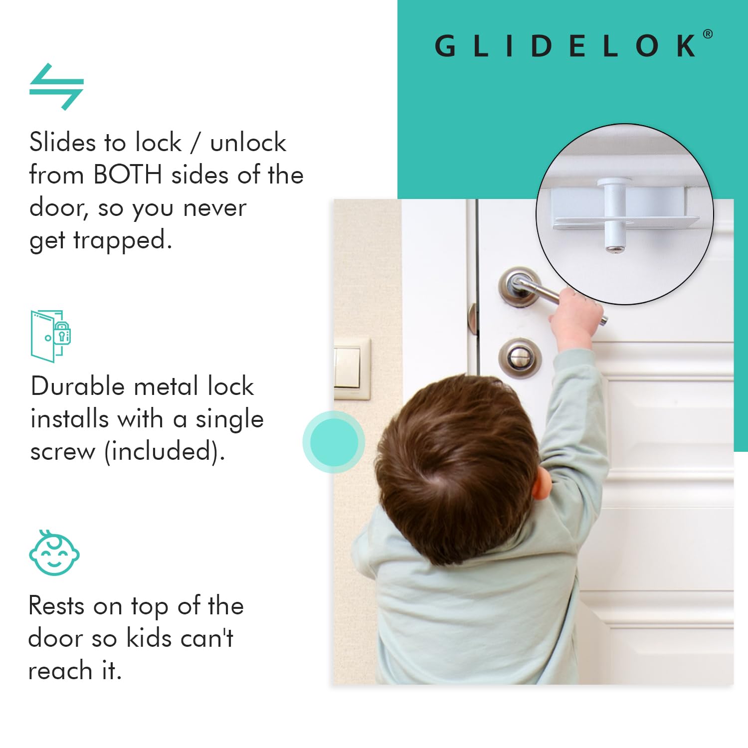 GlideLok dual-side operation lets adults open from either side