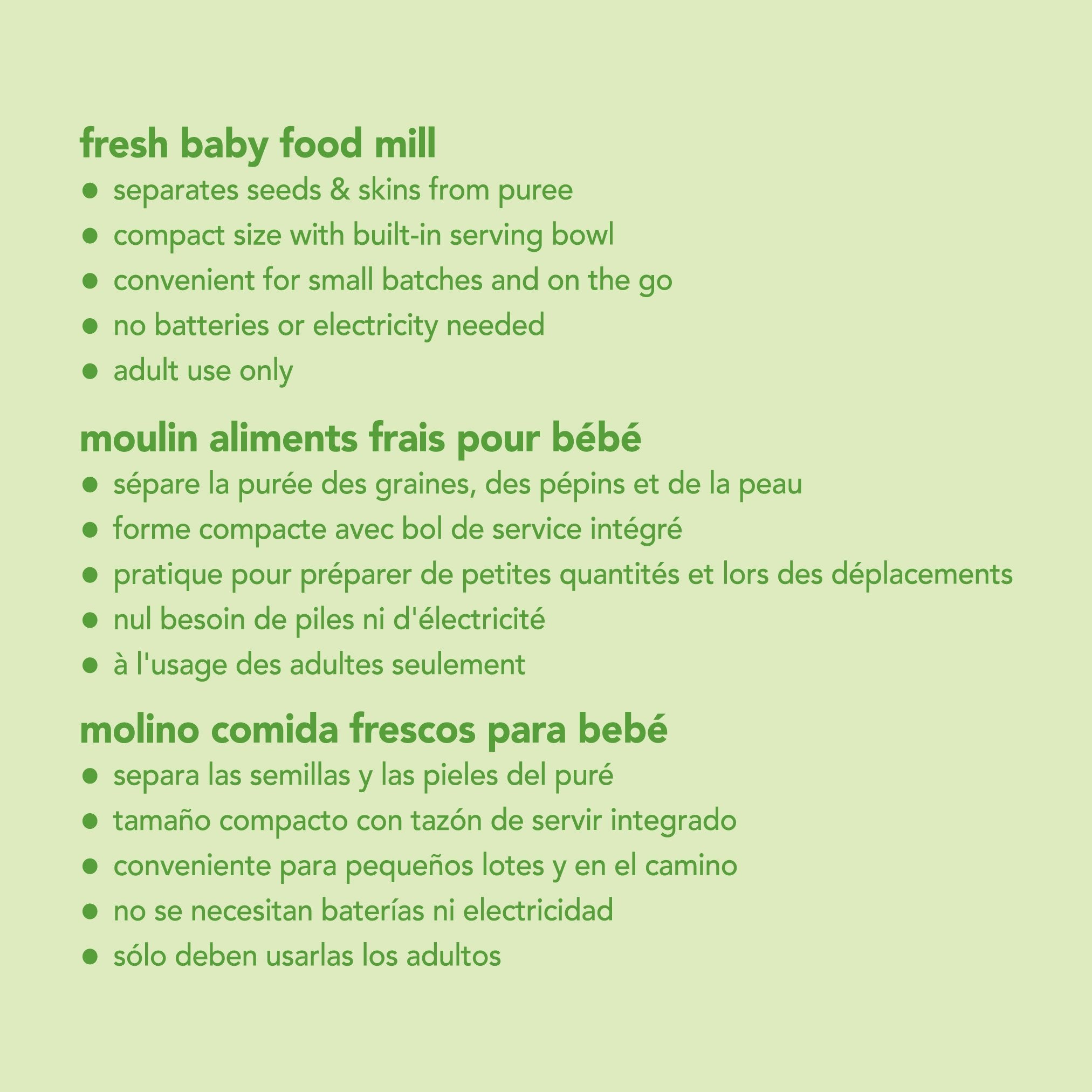 Green Sprouts Fresh Baby Food Mill manual operation requires no electricity.