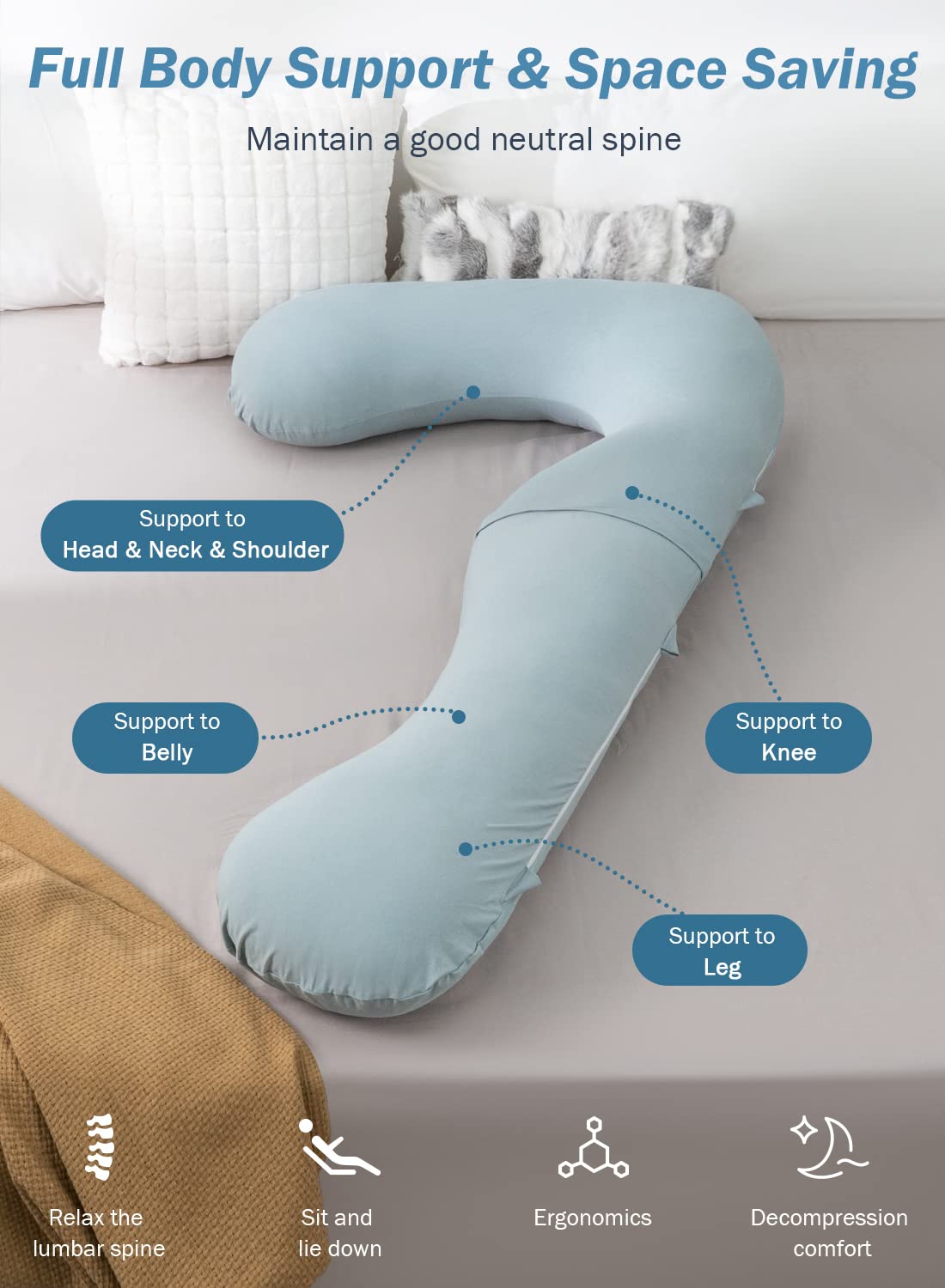 INSEN long bolster provides leg and body alignment for rest