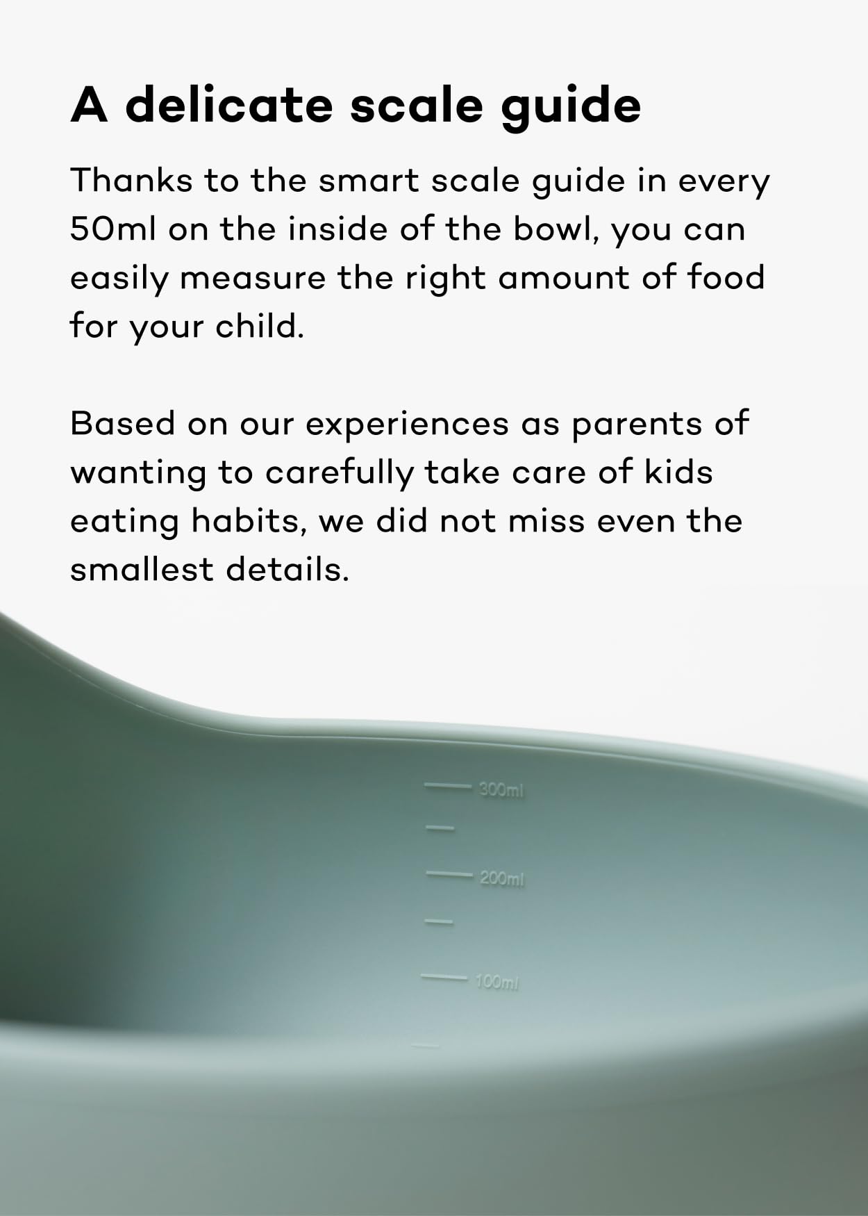 Konny curved-spoon head—easy food delivery to tiny mouths.