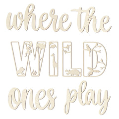 Longan Craft Where The Wild Ones Play Sign assembly pieces for creative wall arrangement.