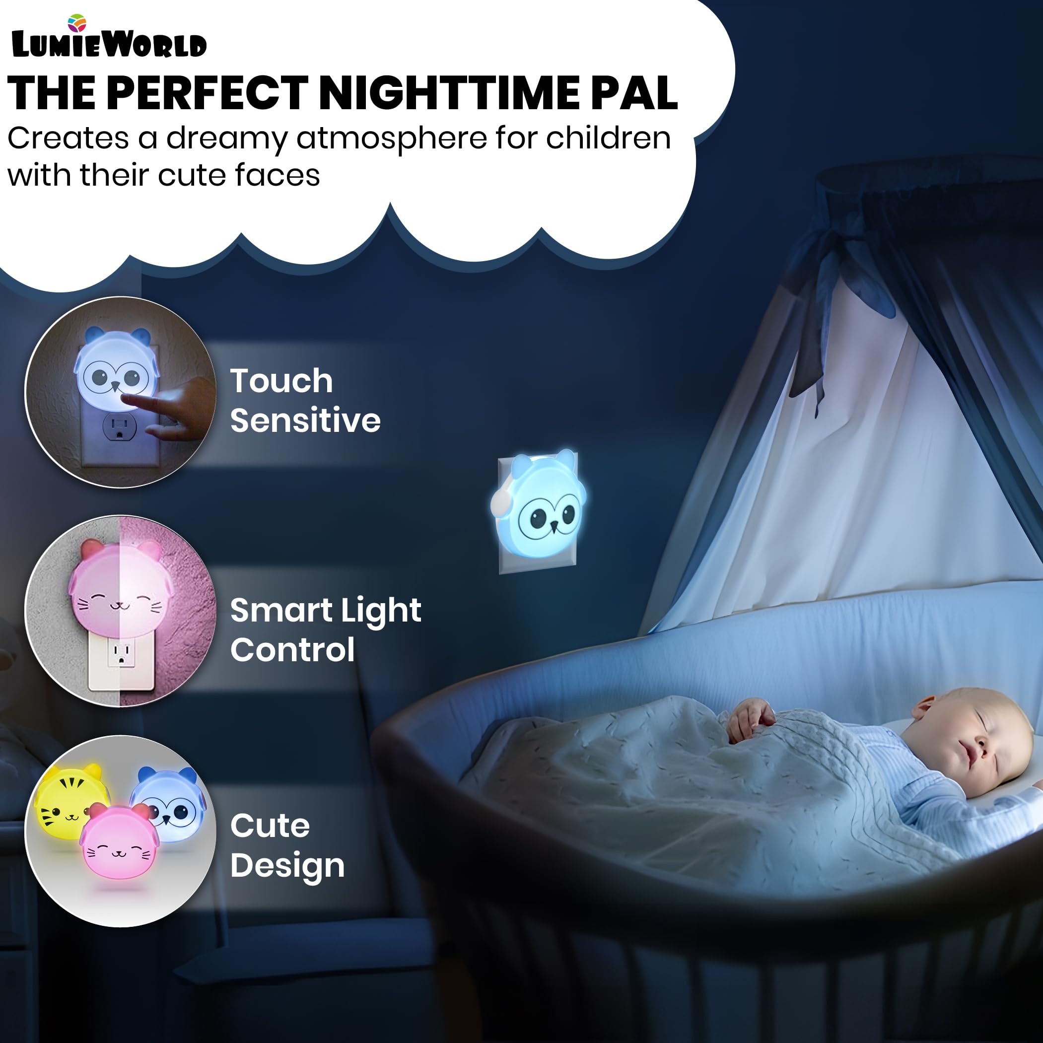Lumipets nightlight is cool to the touch for safe little hands.