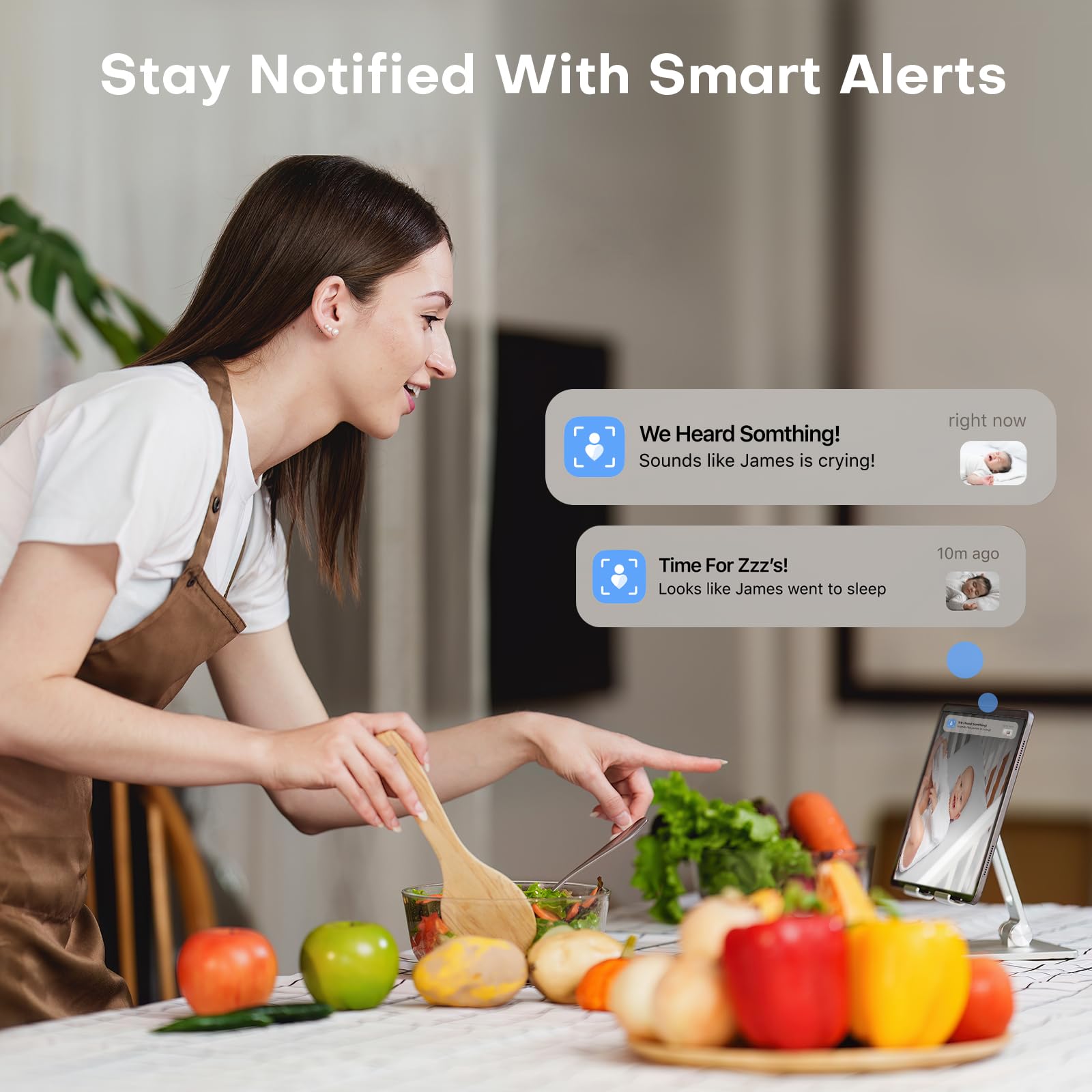 Maliton cry and motion alerts keep you promptly informed.