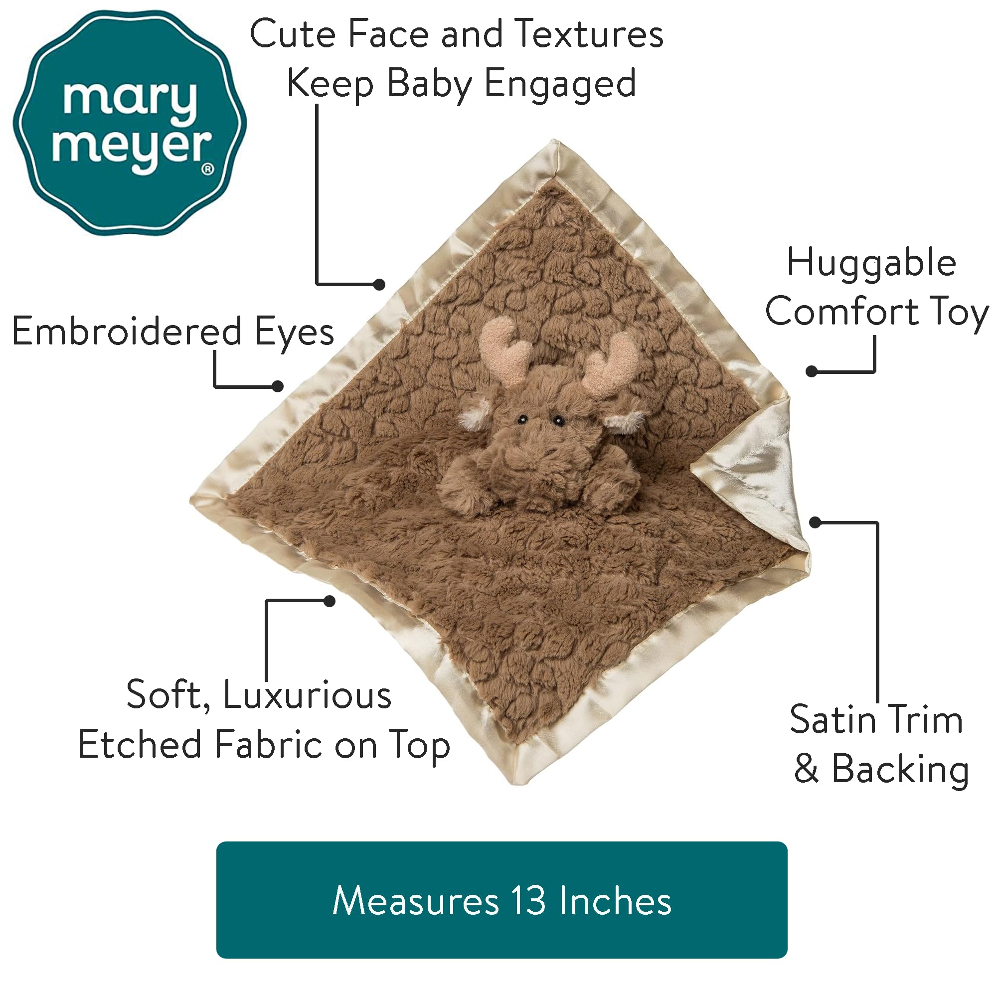 Mary Meyer Putty Nursery Moose satin lining provides a soft underside for comfort.
