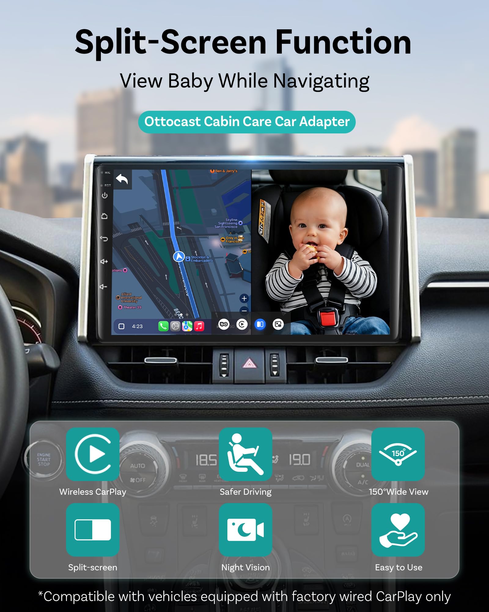 OTTOCAST Cabin Care 150-degree wide view covers the entire rear seat.
