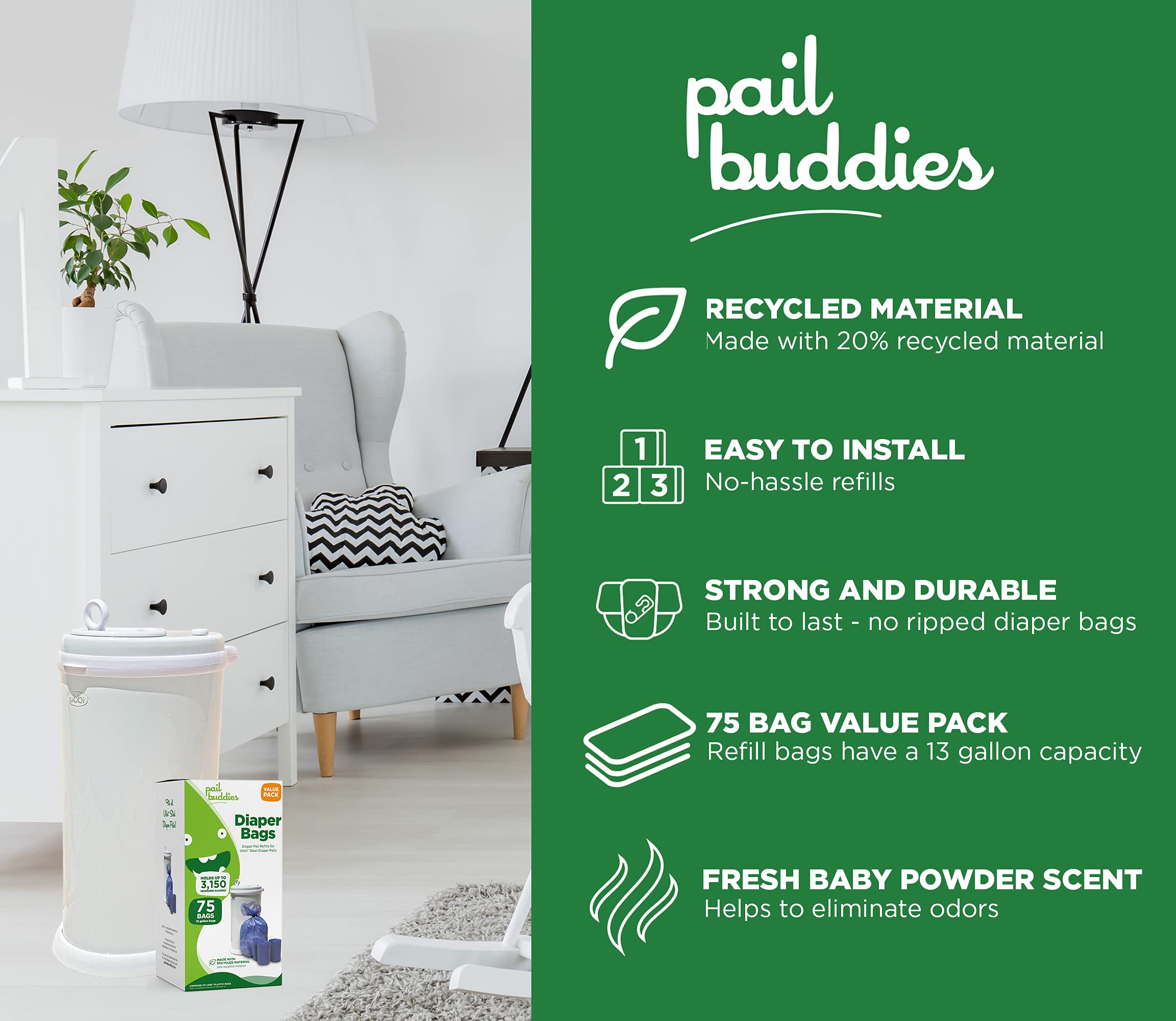 Pail Buddies 13-gallon bags fit standard diaper pails.