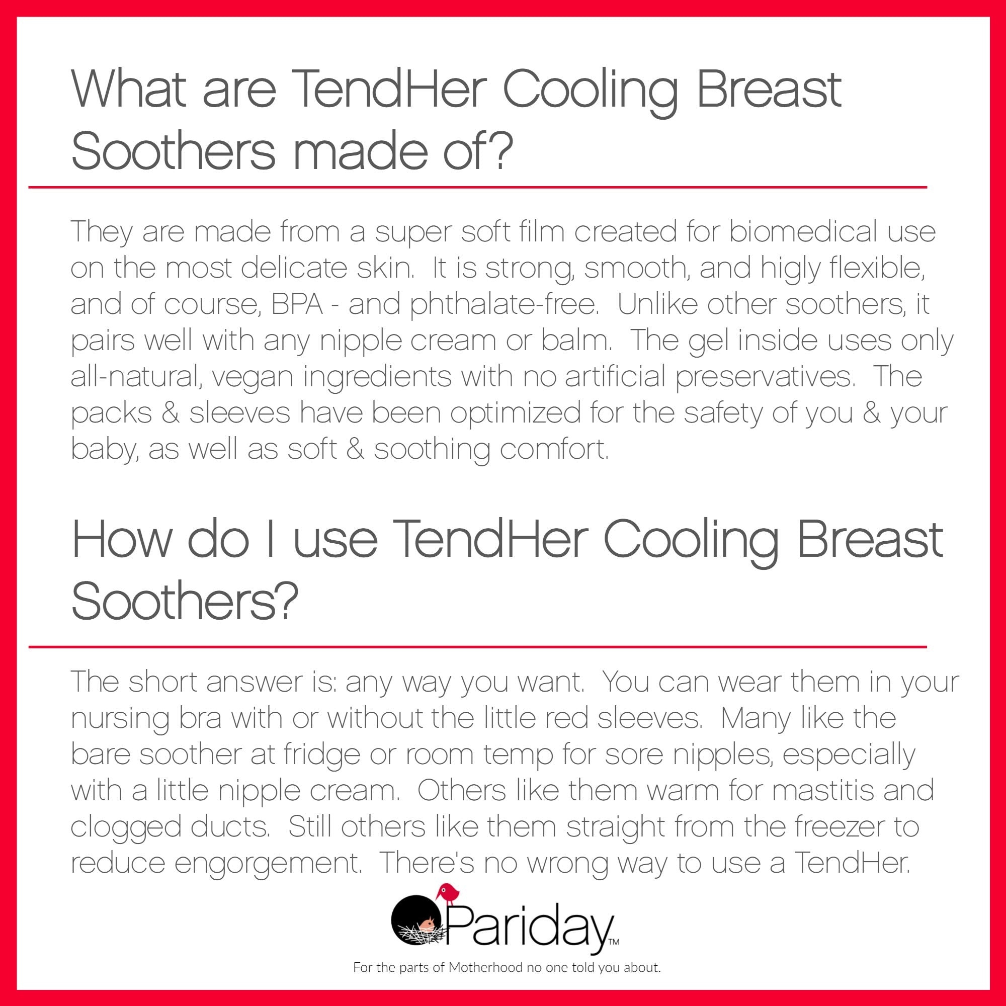 Pariday TendHer soft moisture-wicking sleeves prevent leaks while wearing.