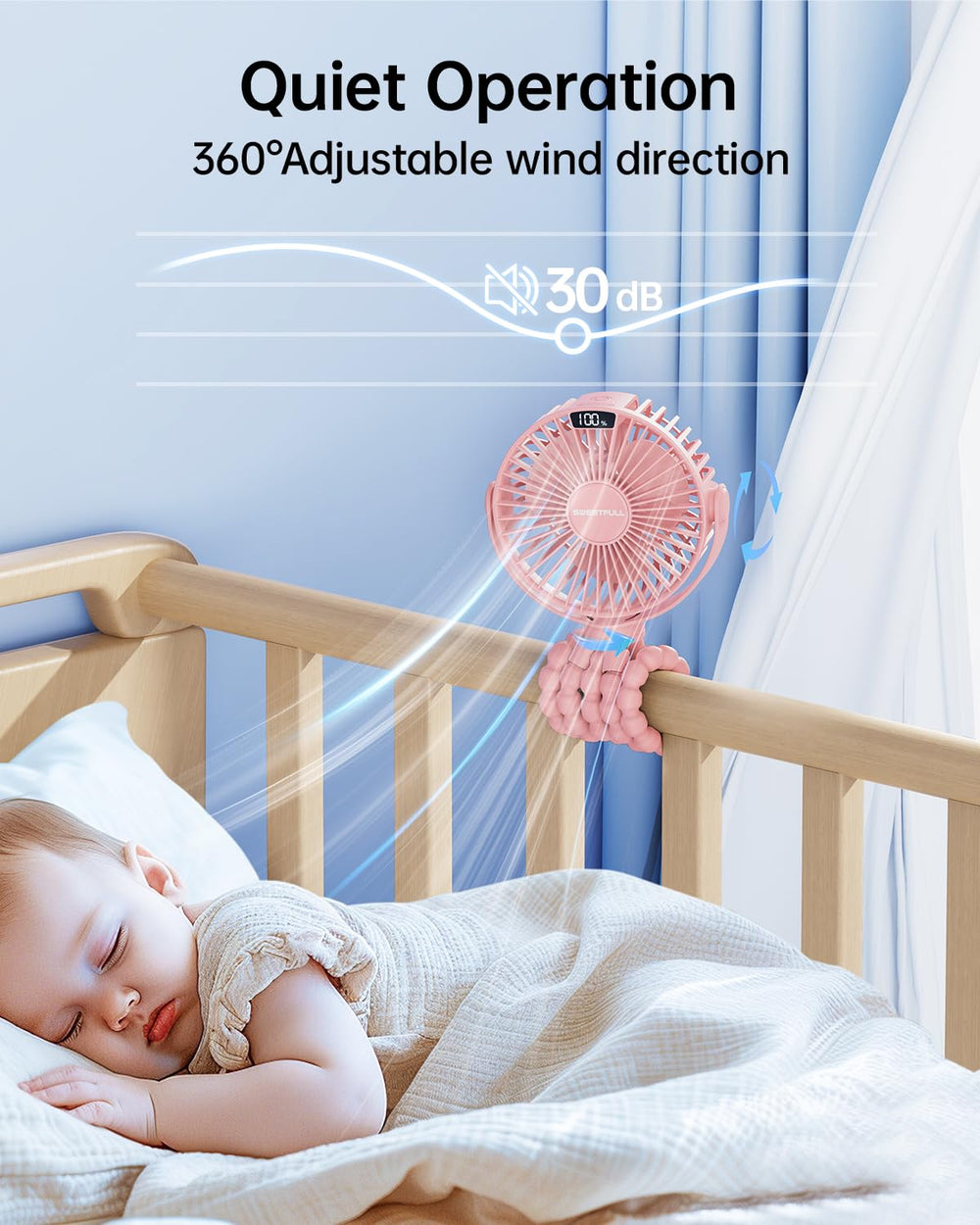SWEETFULL quiet operation at 30 dB provides gentle airflow without distraction.
