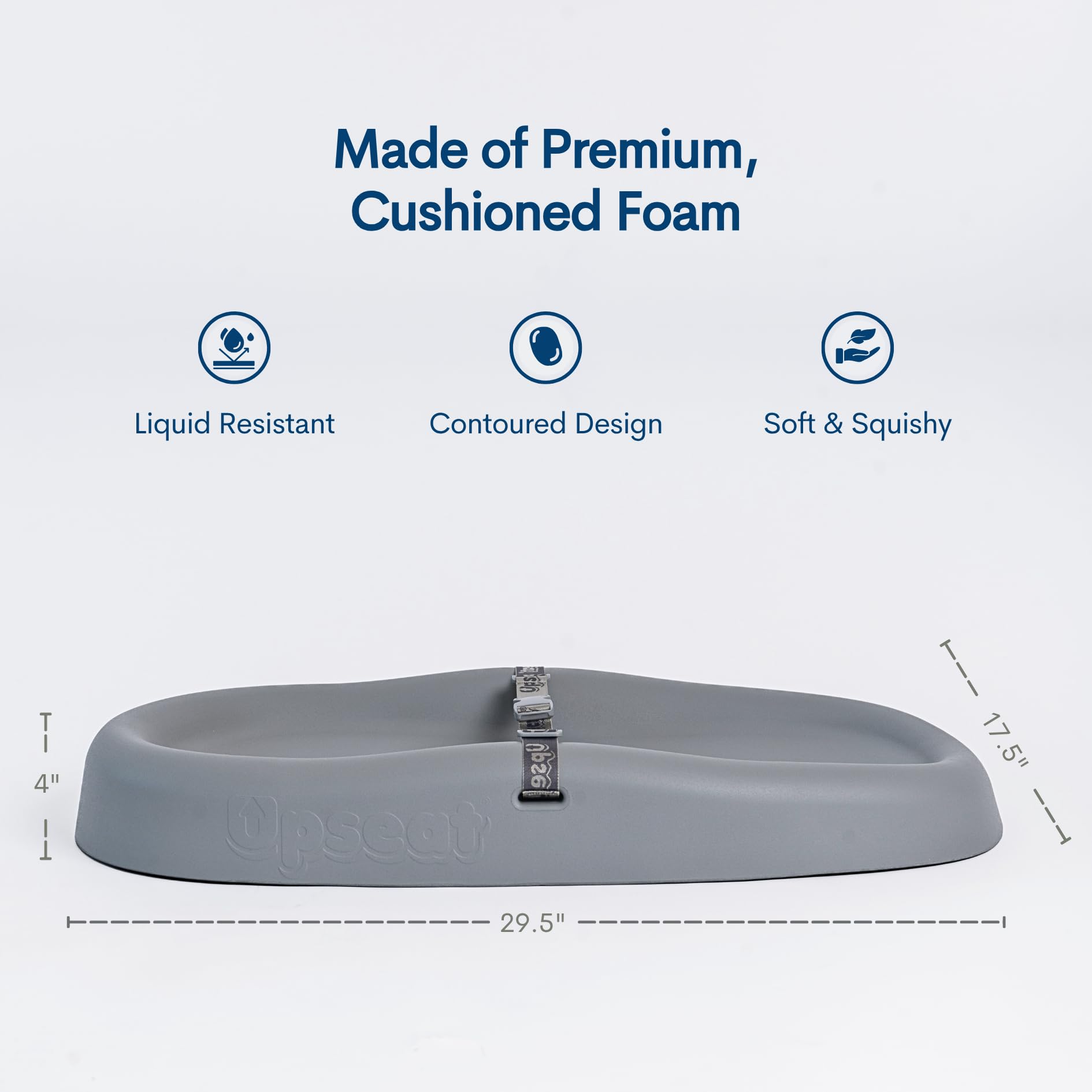 Upseat premium cushioned foam provides soft, durable comfort for daily use.