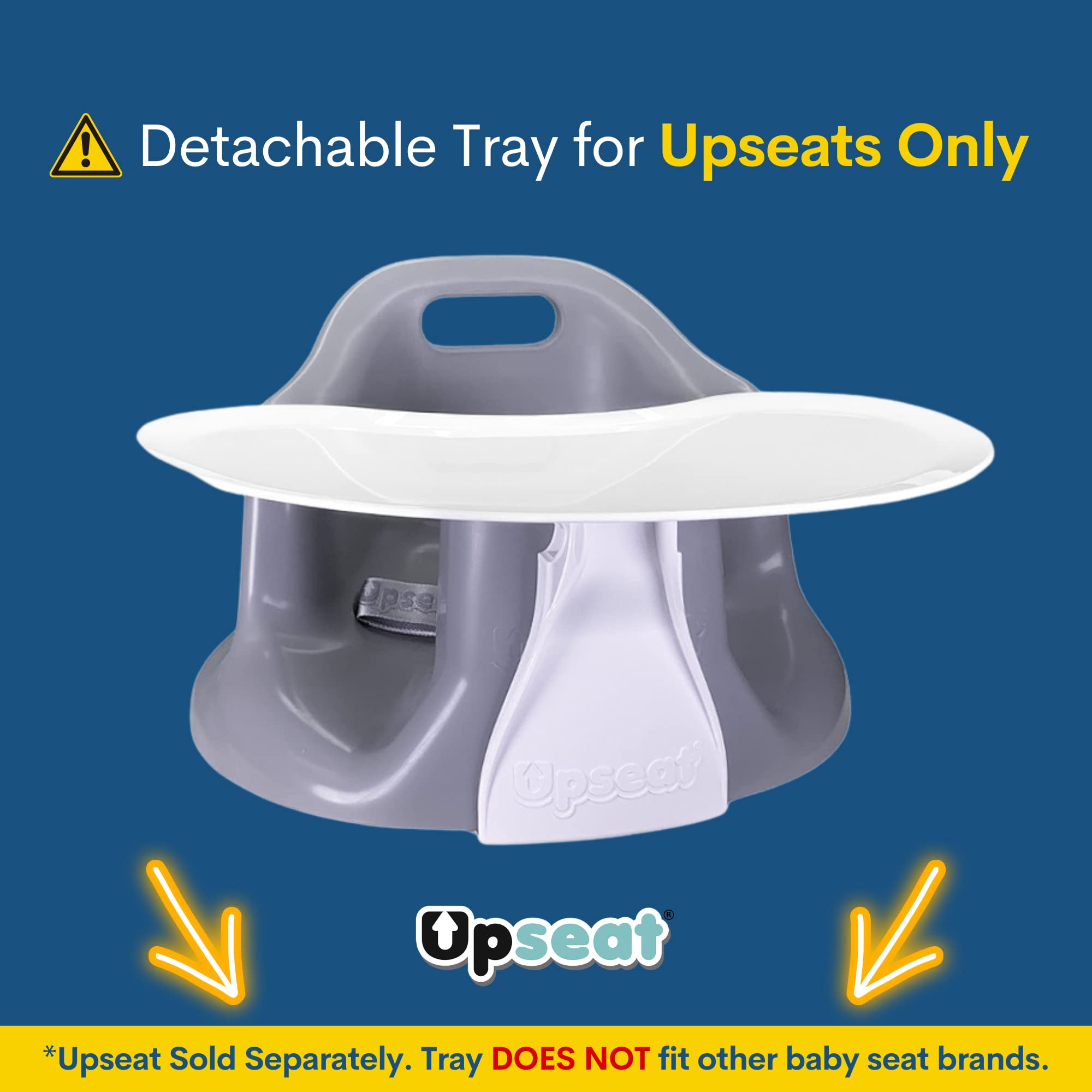 Upseat Tray simple-attachment design makes setup easy.